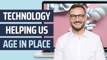 How Technology Can Help You Age in Place