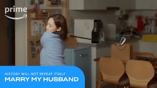 Marry My Husband: History Will Not Repeat Itself | Prime Video