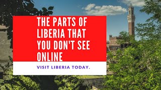 The Liberia's Beauty That You Won't See Online!