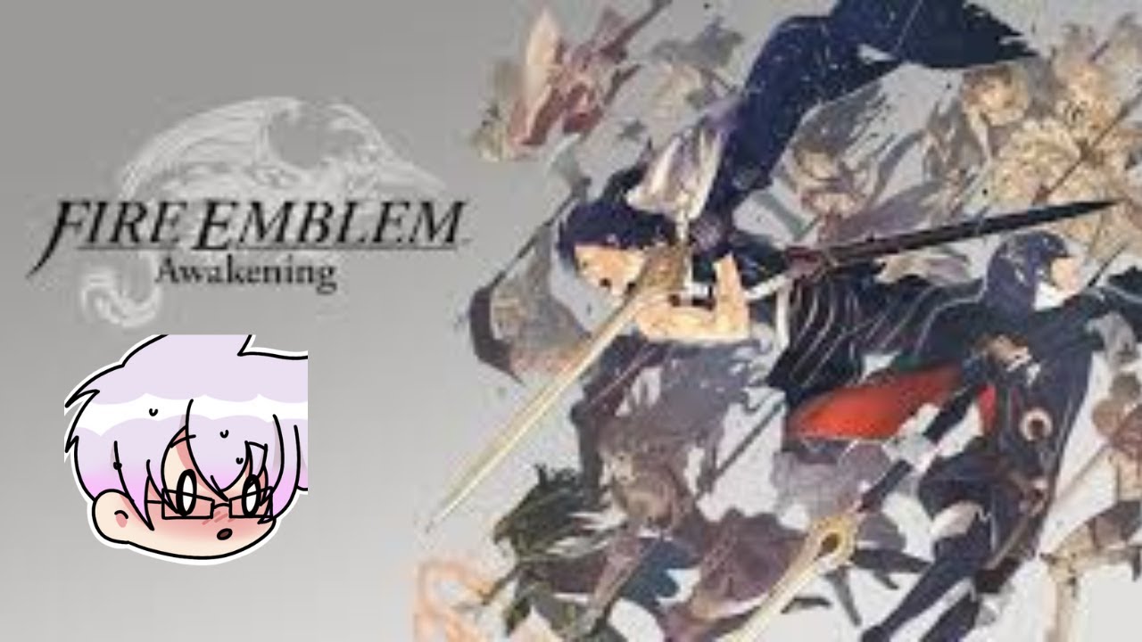 Fire Emblem Awakening Session 4