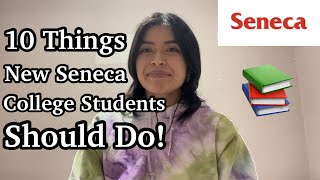 10 Things Every New Seneca College Student Should Do! | Seneca College