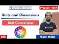 Units and Dimensions | Unit Conversion | Class 11th | NEET Physics | NEET 2021/2022 | Nipun Mittal