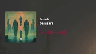 Beyhude - Samsara