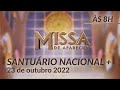 Missa | Santuário Nacional de Aparecida 8h 23/10/2022