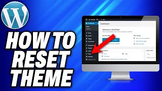 How To Reset WordPress Theme - Easy Fix
