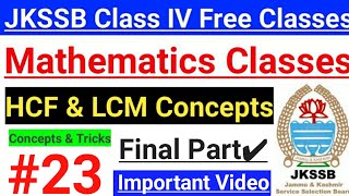 #23 LCM & HCF Based Questions || Tricks & Shortcuts - Aptitude (Mathematics) || JKSSB Class IV 