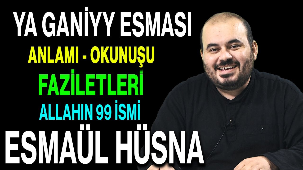 Ya Ganiyy Esmas n n Anlam Ve Faziletleri Esved Allah n 99 Ismi Ve