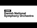 Danish National Symphony Orchestra - New Year&#39;s Eve Gala 2022
