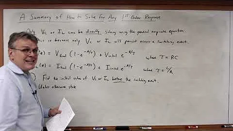 EECE 2112 Module 65:  A Summary of How to Solve for Any 1st Order Response