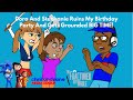 Dora And Stephanie Ruins My Birthday Party And Gets Grounded BIG TIME My Birthday Special 
