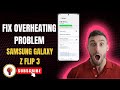 How To Fix Overheating Problem On Samsung Galaxy Z Flip 3 – Easy Step by Step Guide!