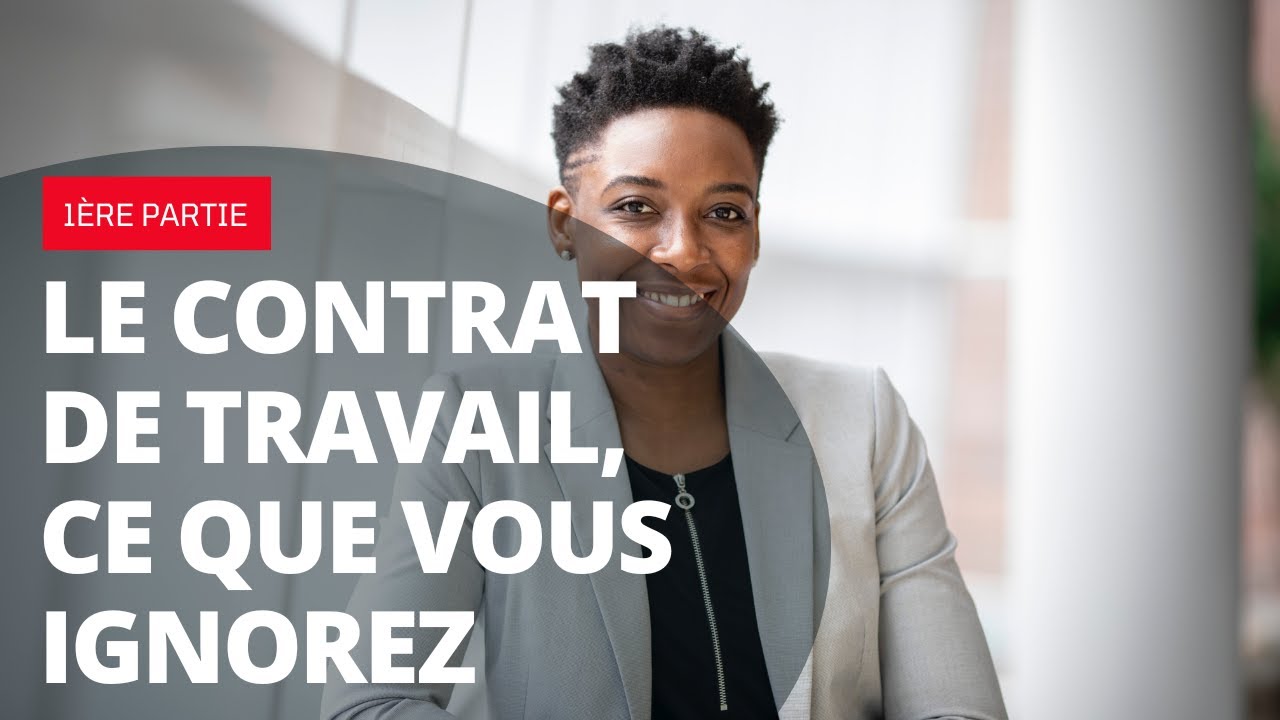 Le contrat de travail en droit ivoirien : les réponses à toutes vos questions 1/2