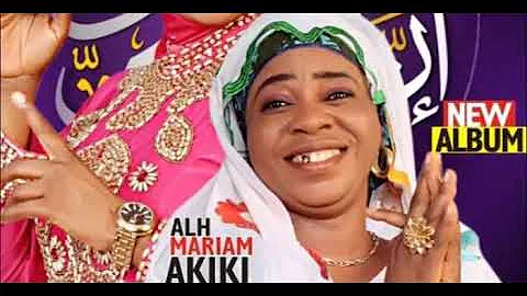 BEST OF ALH. MARIAM AKIKI OBA ESAN TRACK 3 WAKA ISLAMIC | 2020 | LATEST MUSIC