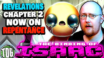Isaac, but Revelations CH2 IS AVAILABLE (and it