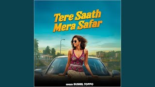 Tere Saath Mera Safar