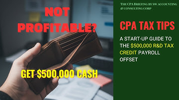 A Start-up Guide to the $500,000 R&D Tax Credit Payroll Offset