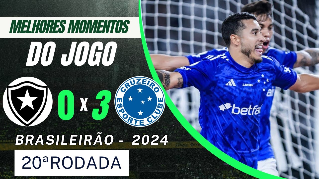 BOTAFOGO 0 X 3 CRUZEIRO | MELHORES MOMENTOS | 20ª RODADA BRASILEIRÃO ...