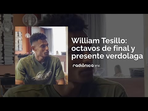 🎙️ Entrevista exclusiva con William Tesillo: octavos de final, presente verdolaga y más 🟢⚪