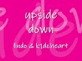 Lindo  k1dzheart  upside down lyrics