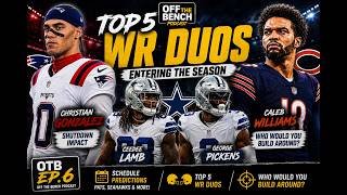 Off The Bench EP:6 - Top 5 WR Duo, Schedule Predicts, QB talk and more