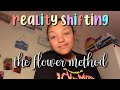 reality shifting: the flower method!!
