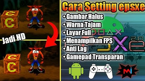 Cara Setting Emulator PS1 Epsxe Grafik HD