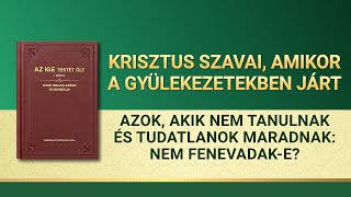 Isten igéje | „Azok, akik nem tanulnak és tudatlanok maradnak: nem fenevadak-e?”