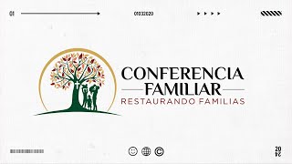 Conferencia Familiar  | Dia 1