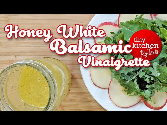 How to Make Honey White Balsamic Vinaigrette (The Best Salad Dressing) // Tiny Kitchen Big Taste - YouTube How to Make Honey White Balsamic Vinaigrette (The Best Salad Dressing) // Tiny Kitchen Big Taste - YouTube