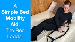 A Simple Bed Mobility Aid | How to Install and Use a Bed Ladder