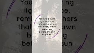You are a living light of hope You are a living light of hope
