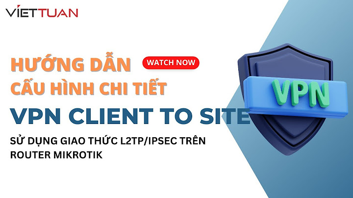 Hướng dẫn cấu hình vpn to site