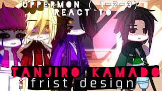 Uppermon 1-2-3 React To Tanjiro Kamado Frist Designgcnot Ogknydemon Slayer