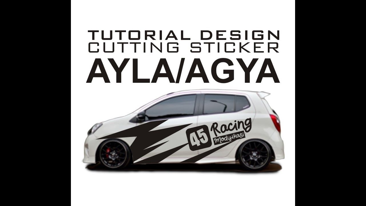 Part 5 DESIGN CUTTING STICKER AGYA AYLA OTOMOTIF YouTube