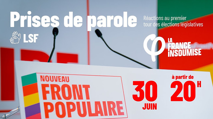 [LSF] Prises de parole - Réactions au premier tour des élections législatives