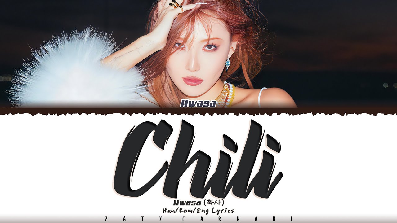 HWASA (화사) - 'Chili' Lyrics [Color Coded_Han_Rom_Eng]