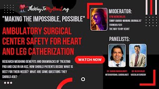 "Peripheral Artery Disease"Ambulatory Surgical Center Safety for Heart and Leg Catherization.