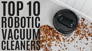 Top 10: Best Robotic Vacuum Cleaners of 2022 / Powerful, Auto-Charging, Smart Mapping
