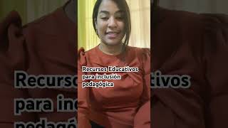 Recursos Educativos ,para una inclusión en psicopedagogía .
