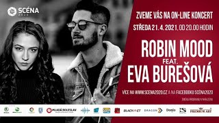 ROBIN MOOD feat. Eva Burešová - Livestream 21. 4. 2021