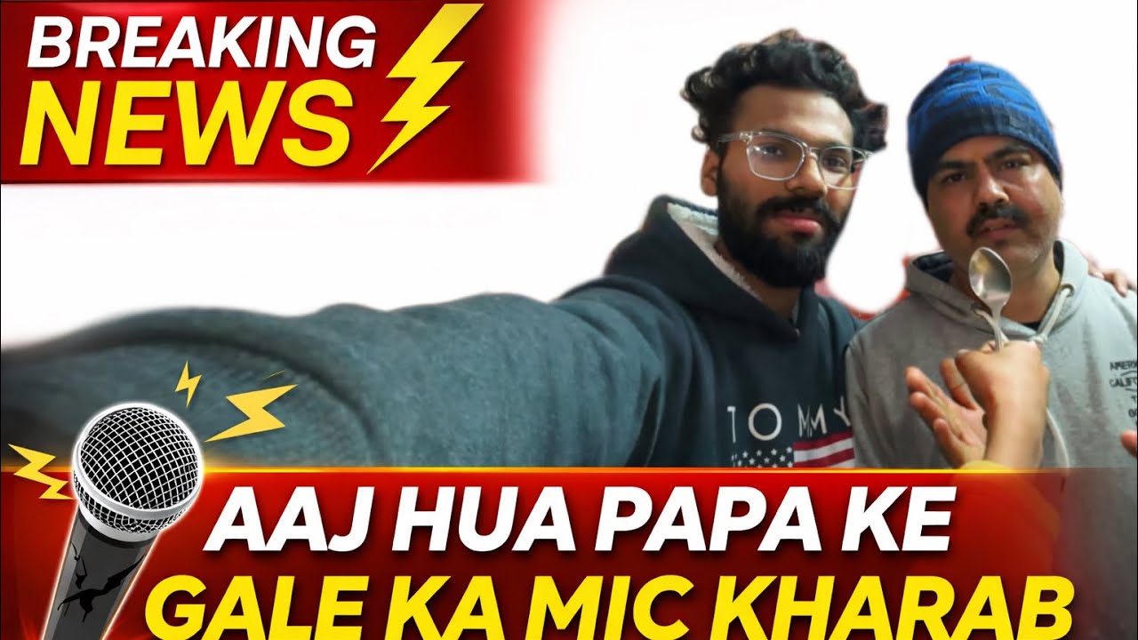 Aaj hua papa ke gale ka mic kharab 😂||vlog-21