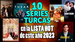 10 SERIES TURCAS en la LISTA HOT del 2023 