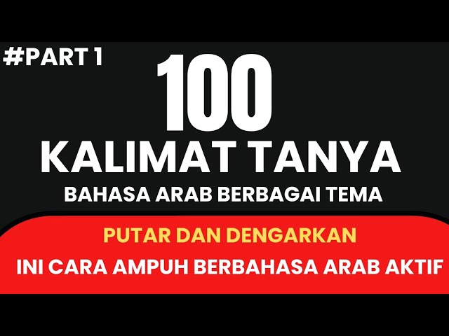 100 Kalimat Tanya Dalam Bahasa Arab Yang Sering Dipakai Sehari-Hari Part 1 @ArabTutor #arabic class=