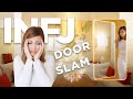 INFJ DOOR SLAM - The Ugly Truth Nobody Talks About