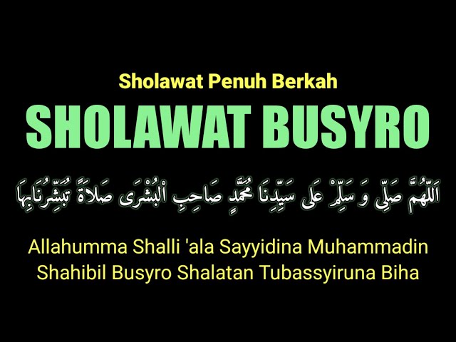Sholawat Allahumma Sholli Wa Sallim Ala Sayyidina Muhammadin Shahibil Busyro | Sholawat Busyro class=