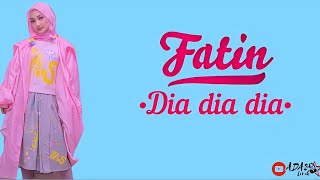 Download Lagu Fatin - Dia dia dia (Lirik Lagu) MP3