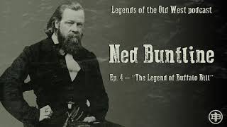 LEGENDS OF THE OLD WEST | Ned Buntline Ep4: “The Legend of Buffalo Bill”
