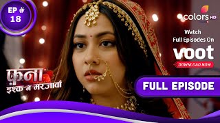 Fanaa - Ishq Mein Marjawan | फना - इश्क में मरजावां | Episode 18 | 23 February 2022