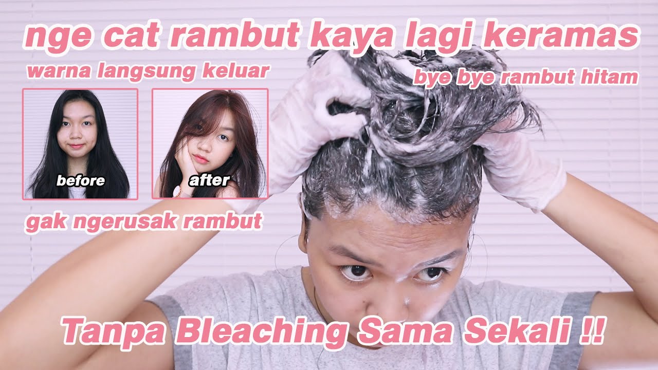  Tutorial  Cat  Rambut  Sendiri Tanpa  Bleaching  Desty 