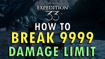 Clair Obscur: Expedition 33 – How to Break 9999 Damage Limit (+ Commentary)